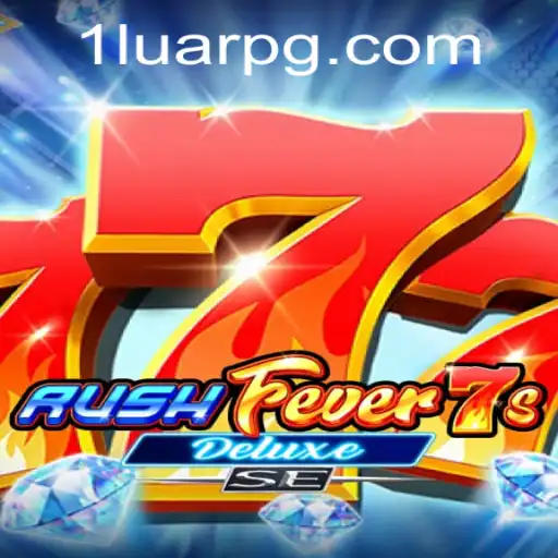 Explorando o Mundo de RushFever7sDeluxeSE: Um Gateway para Aventuras LUARPG